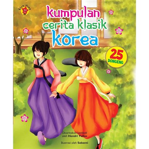 Jual Kumpulan Cerita Klasik Korea 25 Dongeng Buku Cerita Shopee Indonesia