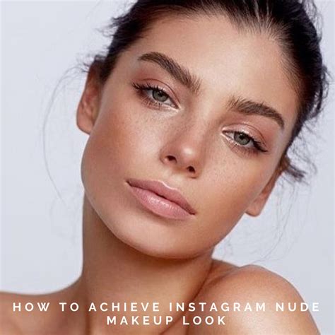 How Toachieve Instagram Nude Makeup Look The Nevermind Blog