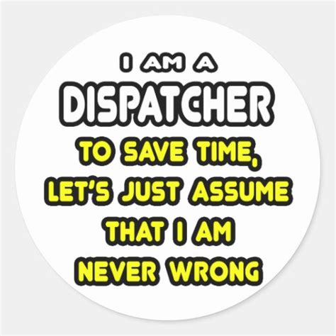Funny Dispatcher T Shirts And Ts Classic Round Sticker Zazzle