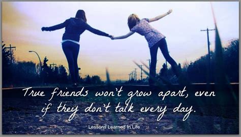 True Friends Wont Grow Apart Great Quotes Me Quotes Inpirational