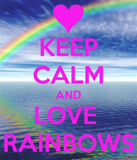 Keep Calm And Love Rainbows Keep Calm And Carry On Image Generator
