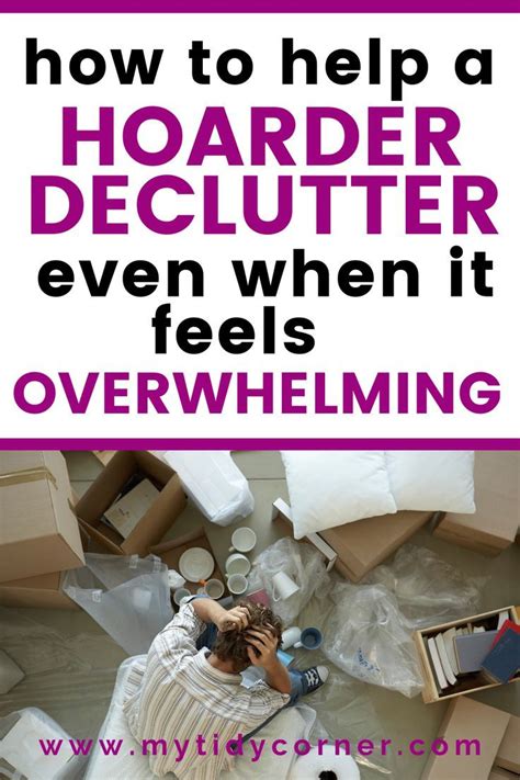 How To Help A Hoarder Declutter And Tidy Up 7 Decluttering Tips
