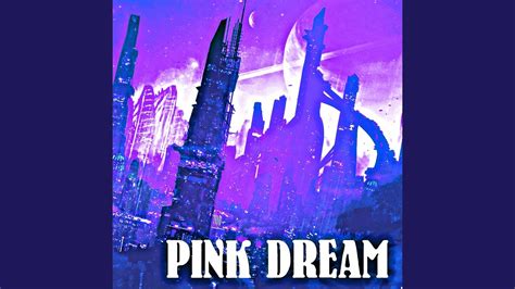Pink Dream Youtube