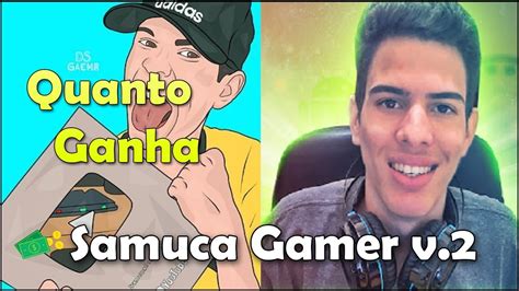 Quanto Ganha Samuca Gamer V2 2018 Atualizado Youtube