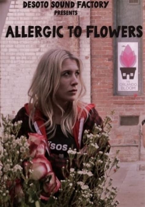 Allergic To Flowers Streaming Where To Watch Online