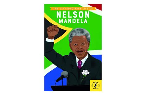 The Extraordinary Life Of Nelson Mandela Bookworld