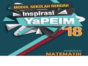 Matrik nurul hasanah binti md desa d 20101037395 nur farah 'adilah binti jaafar d … Modul Inspirasi YAPEIM Matematik Sekolah Rendah