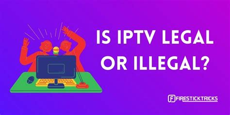 Is Iptv Legal What You Should Know About Iptv Laws In 2023 Digitalizard