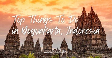 10 Top Things To Do In Yogyakarta Indonesia Tourteller Blog