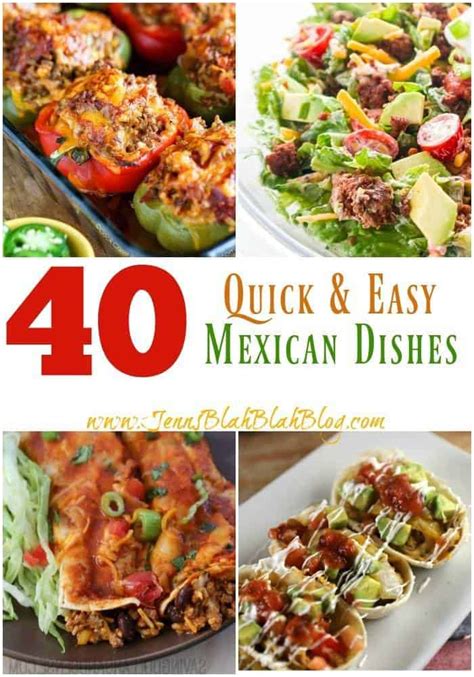 40 Quick And Easy Mexican Dishes Jenns Blah Blah Blog Where The