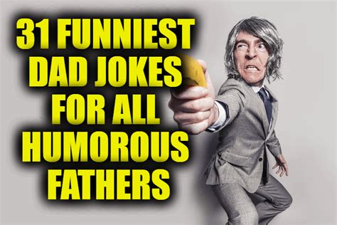 31 funniest dad jokes for all humorous fathers