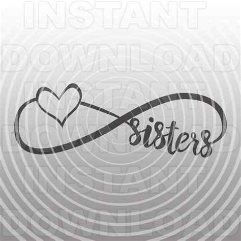 Sisters Forever Infinity Symbol Svg Filesisters Svg Design Etsy