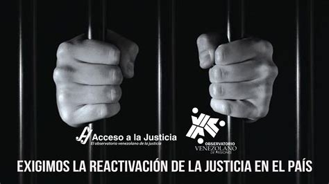Acceso A La Justicia Y El Observatorio Venezolano De Prisiones Exigimos
