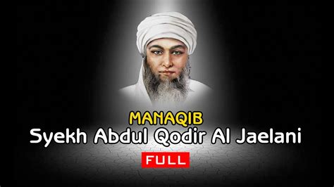 Manaqib Syekh Abdul Qodir Jaelani Full Sulthanul Auliya Youtube