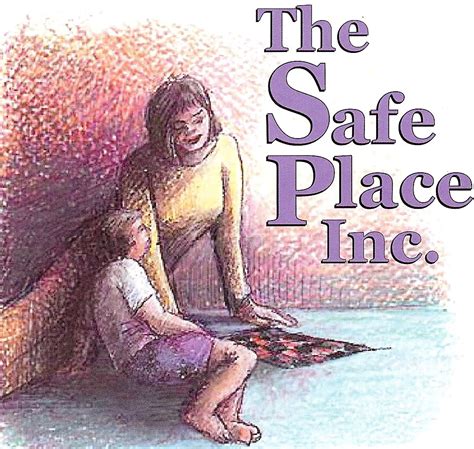 About The Safe Place The Safe Place Inc