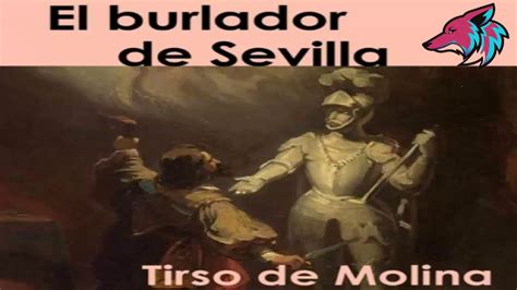 Resumen Narrado De El Burlador De Sevilla Tirso De Molina Youtube