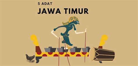 5 Adat Istiadat Suku Jawa Timur Yang Paling Terkenal