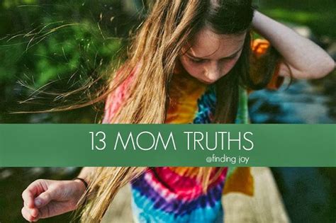 13 mom truths mom truth finding joy truth