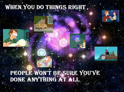 Bender is lost drifting in space after a space battle and fry is determined to find him. Funniest Futurama Quotes. QuotesGram