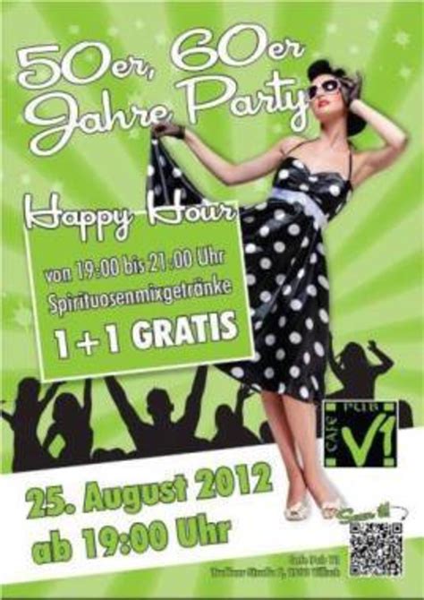 Heute bittet man zur entsprechenden party. 50er, 60er Jahre Party im Cafe Pub V1 - Villach
