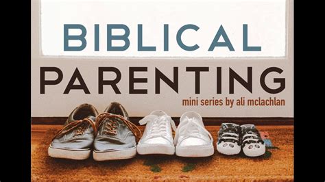 Biblical Parenting Session 2 Youtube