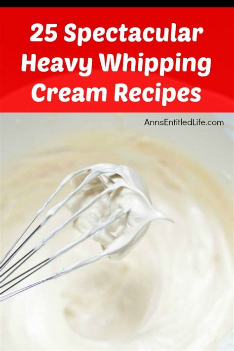 25 Spectacular Heavy Whipping Cream Recipes | The o'jays ...