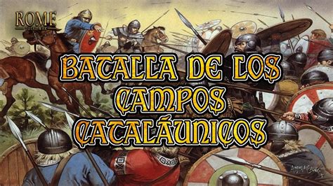 Batalla De Los Campos Cataláunicos 451 Dc Rome Total War Youtube