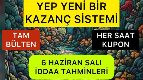 ARTIK HER SAAT KUPONUNUZ VAR 6 HAZİRAN SALI İDDAA TAHMİNLERİ İDDAA