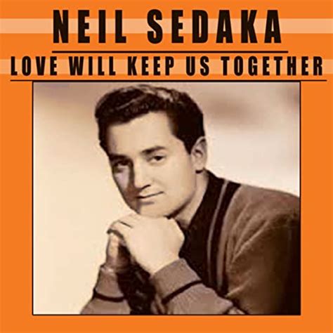 Love Will Keep Us Together By Neil Sedaka On Amazon Music Uk