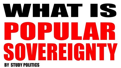What Is Popular Sovereignty Youtube