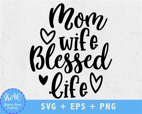 Mom Wife Blessed Life Svg Png Eps Mom Svg Sayings Etsy