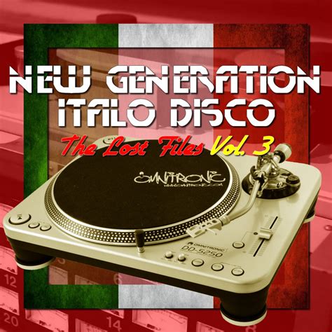 Va New Generation Italo Disco The Lost Files Series