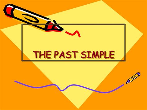 Ppt The Past Simple Powerpoint Presentation Free Download Id1736649
