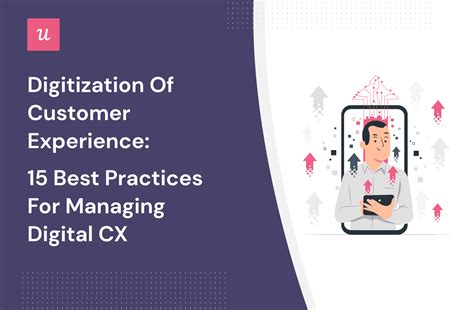 Digitization of Customer Experience: 15 Best Practices For Managing