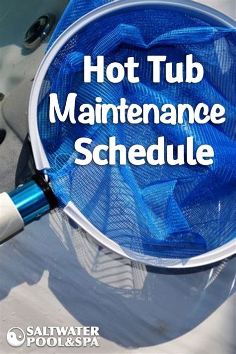 A Hot Tub Maintenance Schedule With Checklist For Daily Weekly