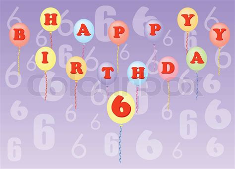 Happy Birthday Six Years Vector Illustration Stock Vector Colourbox