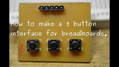 How To Make A 3 Button Breadboard Interface Diy Pcb Youtube