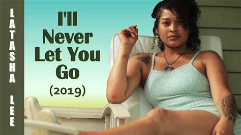 Latasha Lee Ill Never Let You Go W Lyrics 2019 Youtube
