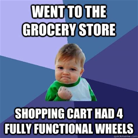 Home » meme » going grocery shopping. Went to the grocery store Shopping cart had 4 fully ...