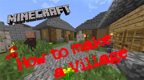 This way, you'll have more freedom to play the game with. Minecraft How to make a village - YouTube