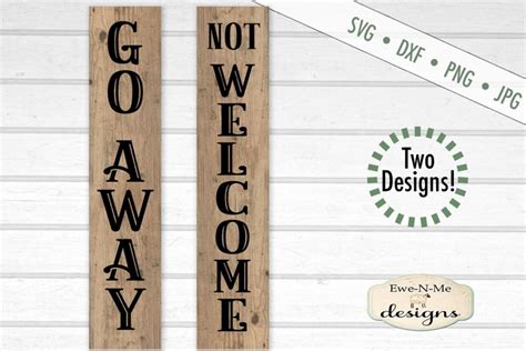 Sarcastic Not Welcome Go Away Porch Sign Svg Dxf Files