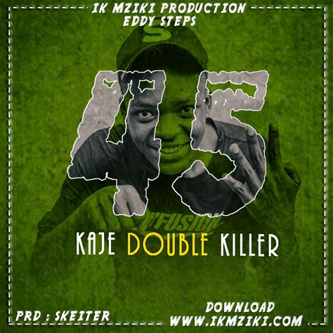 Audio Kaje Double Killer 45 Love Download Now Ikmzikicom