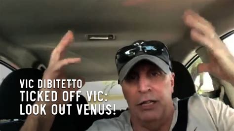 Ticked Off Vic Look Out Venus Youtube