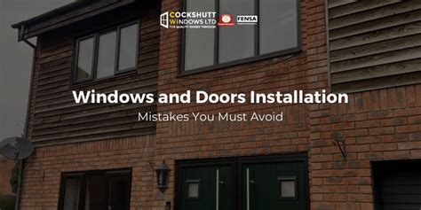 5 Common Window And Door Installation Mistakes You Must Avoid
