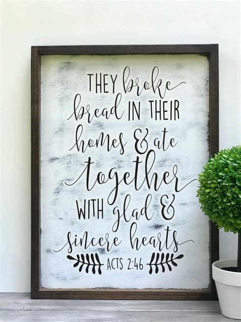 They Broke Bread In Their Homes And Ate Together Acts 246 Framed Sign