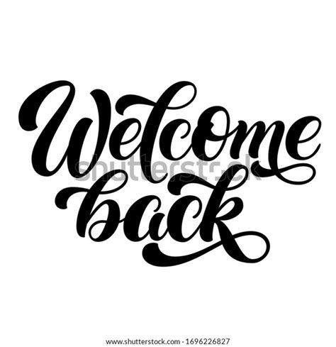 Welcome Back Brush Hand Lettering Script Calligraphy On White