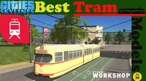 Cities Skylines Best Trams Models Steam Workshop Youtube