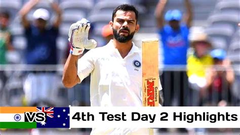India Vs Australia 4th Test Day 2 Highlights 2023 Ind Vs Aus 4th Bgt