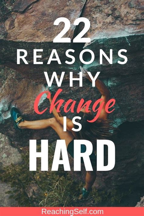 22 Reasons Why Change Is Hard Change Is Hard Emotional Wellness