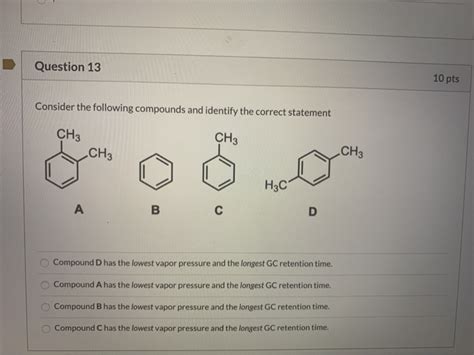 Solved Question 13 10 Pts Consider The Following Compounds